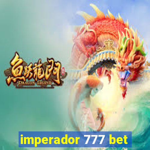 imperador 777 bet